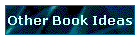 Other Book Ideas